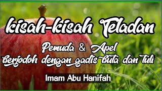 Download lagu kisah kisah teladan||Pemuda&Apel berjodoh dg gadis buta tuli dan lumpuh@dtamunawarotulhuda6692 mp3