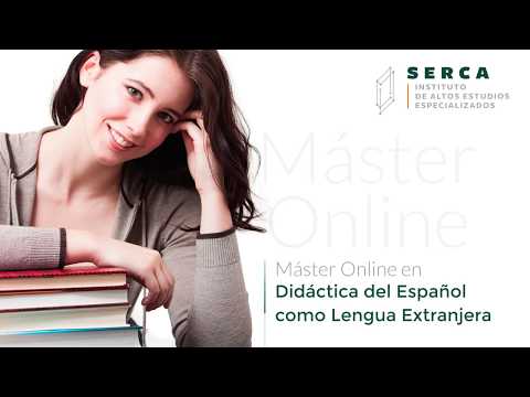 Máster Online en Didáctica del Español como Lengua Extranjera (ELE) - Insituto Serca