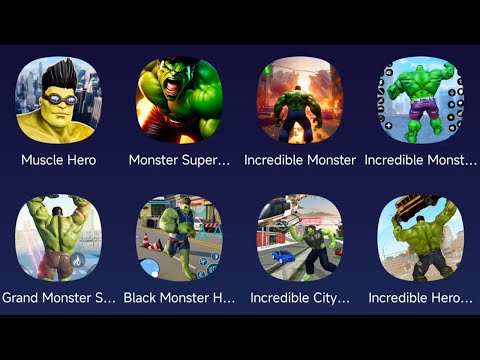 Muscle Hero, Monster Super Hulk, Incredible Monster, Incredible Monster Hero, Grand Monster Super