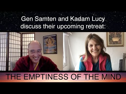 Gen Samten & Kadam Lucy discuss the Emptiness of the Mind Retreat