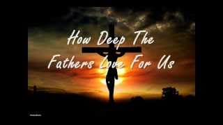 Owl City How Deep The Father&#39;s Love For Us