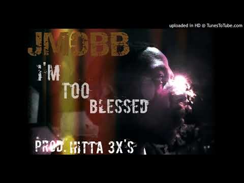 JMOBB - I'm Too Blessed (prod. Hitta 3xs)