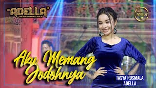 Download lagu AKU MEMANG JODOHNYA - Tasya Rosmala Adella - OM ADELLA mp3 Download lagu AKU MEMANG JODOHNYA - Tasya Rosmala Adella - OM ADELLA mp3