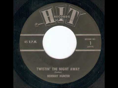 Twistin' the Night Away ~ Herbert Hunter (1962)