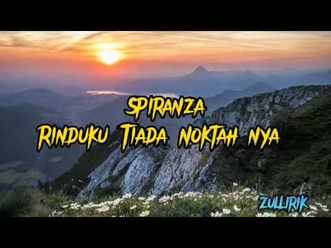 Spiranza - Rinduku Tiada Noktahnya Lirik