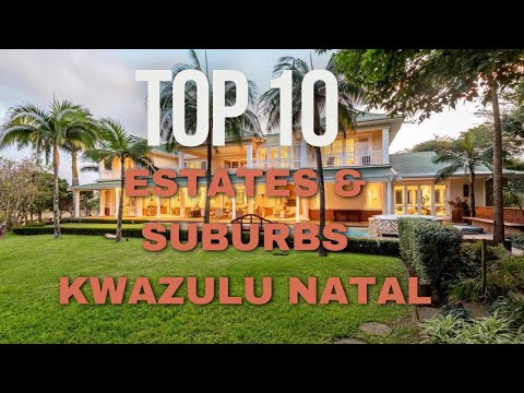 Top 10 Most expensive estates & Suburbs in KZN || Countdown|| Estates || South Africa|| KwaZulu ||