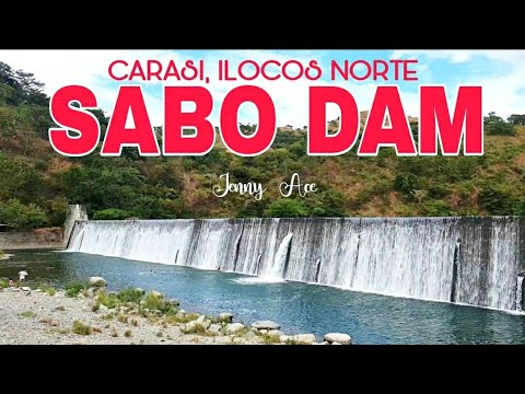 Sabo Dam | Carasi, Ilocos Norte
