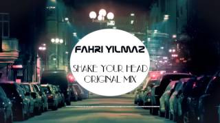 DJ Fahri Yilmaz - Shake Your Head 2017 (Original Mix) ! YENİ !