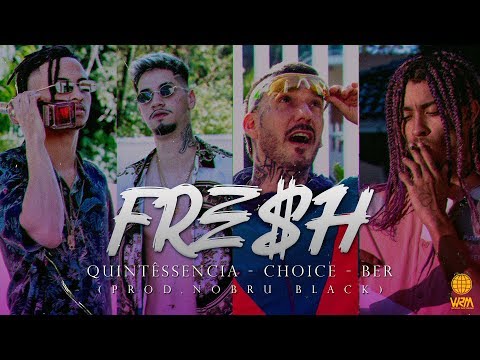 Quintessência, Ber & Choice - FRESH (Prod. NOBRU Black)