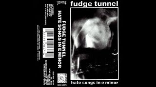 17 Fudge Tunnel - Hate Song
