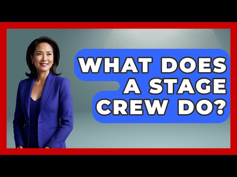 What Does A Stage Crew Do? - Broadway Behind The Curtain