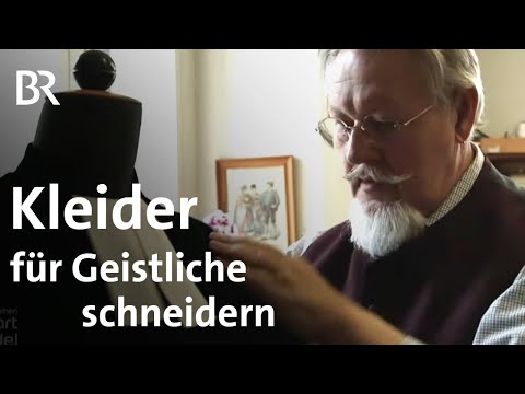 Altehrwürdige Amtstracht: Talarschneider Reinhard Albrecht | Zwischen Spessart und Karwendel | BR