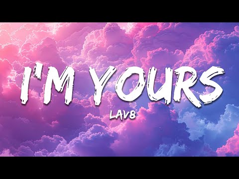 LAV8 - I'm yours