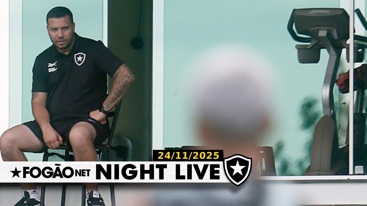 NIGHT LIVE | Botafogo traça prioridades por reforços para a temporada 2026