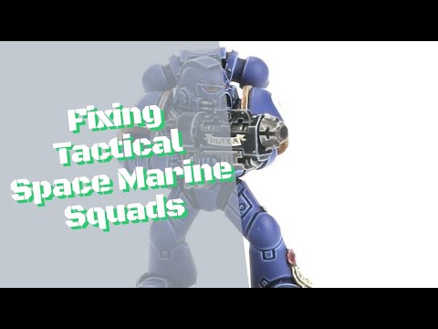 Fixing 9th Edition 40k In 4 Minutes: Tactical Space Marine Squads
