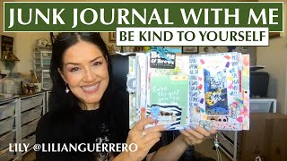 Junk Journal With Me - "Be Kind To Yourself" (Episode 13)