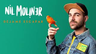 Nil Moliner - Déjame Escapar (Audio Oficial)