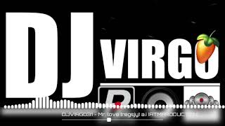 Download lagu DJVIRGO31 - MR. LOVE A.I BORDON BALSE (ATMPRODUCTION)❤ mp3 Download lagu DJVIRGO31 - MR. LOVE A.I BORDON BALSE (ATMPRODUCTION)❤ mp3