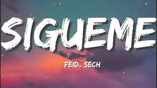 Feid, Sech - Sígueme (Letra/Lyrics)