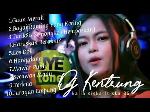 Kalia Siska ft Ska86 Full Album Terbaru | DJ Kentrung | Lagu Terbaik 2021