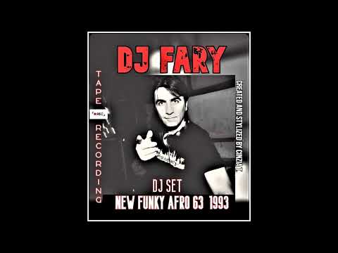 DJ FARY@DJ SET NEW FUNKY AFRO 63 - 1993 - TAPE RECORDING (VIDEO BY CINZIA T.)