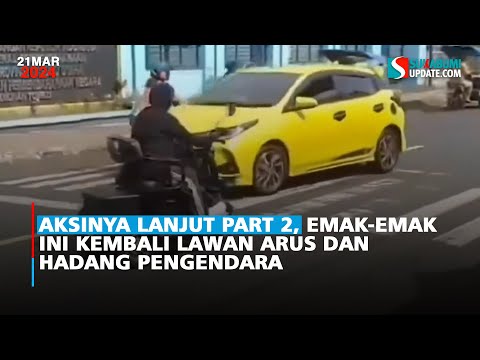 Aksinya Lanjut Part 2, Emak-Emak ini Kembali Lawan Arus dan Hadang Pengendara