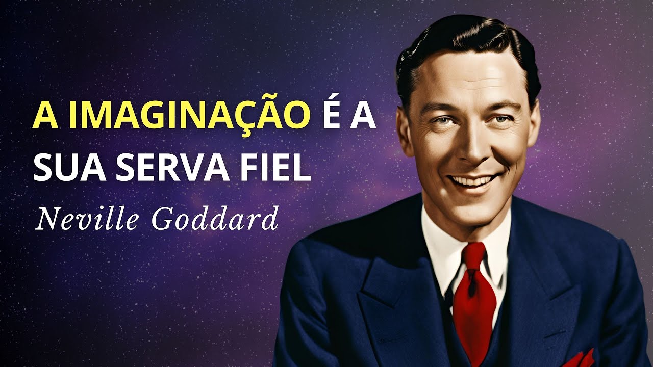VOCÊ SABIA? SUA IMAGINAÇÃO É DEUS EM AÇÃO - NEVILLE GODDARD