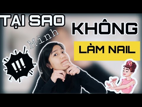 Tại sao mình không làm nail?
