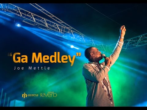 Ga Medley (JOE METTLE) Part 1