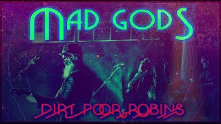Dirt Poor Robins - Mad godS (Official Audio and Lyrics)