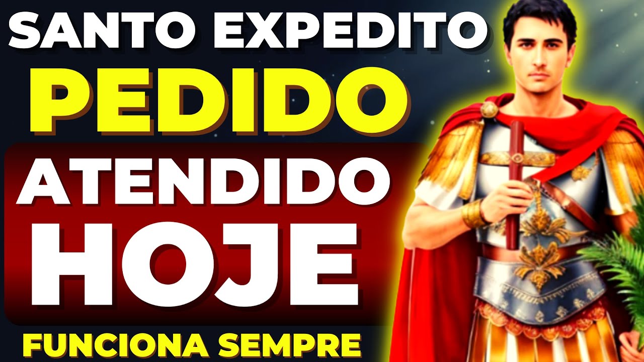 SANTO EXPEDITO VAI ATENDER SEU PEDIDO URGENTE AINDA HOJE 🙏FAÇA AGORA ESSA ORAÇÃO PODEROSA🙌