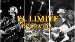El Límite De Mi Vida - Los Plebes Del Rancho De Ariel Camacho (2017) (ESTRENOS 2017)