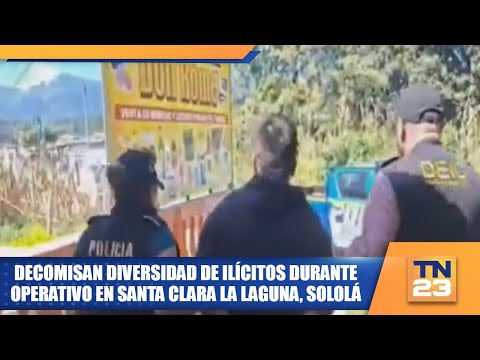 Decomisan diversidad de ilícitos durante operativo en Santa Clara La Laguna, Sololá
