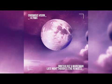 Innessa Kuz, Marksman - Late Night Thoughts (Approximate Remix)