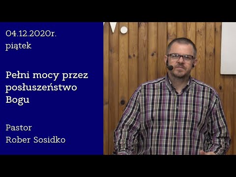 Pełni mocy przez posłuszeństwo Bogu - Robert Sosidko