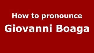How to pronounce Giovanni Boaga