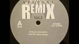 Black Machine - How Gee (Special Remix)