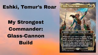 Commander Case File: Eshki, Temur’s Roar | My Favorite Glass Cannon Commander! #mtg #edh #commander