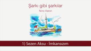 Sezen Aksu - İmkansızım