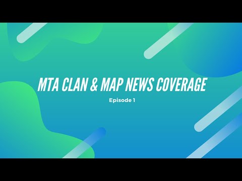 MTA Clan & Map News Coverage - Episode 1 (December-January)