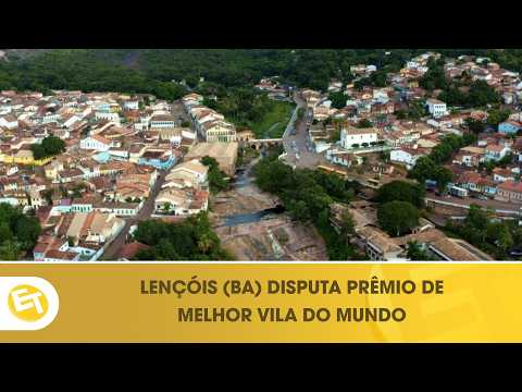 Lençóis, na Bahia, vira finalista ao prêmio de melhor vila turística do mundo pela ONU