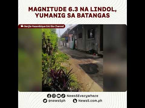 Magnitude 6.3 na lindol, yumanig sa Batangas