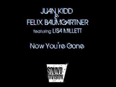 Juan Kidd ft Felix Baumgartner & Lisa Milletti Now You're Gone