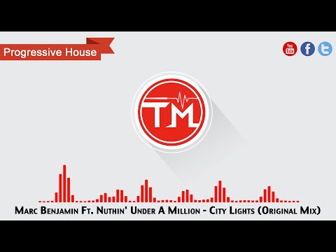 Marc Benjamin Ft. Nuthin' Under A Million - City Lights (Original Mix)