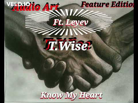 T.Wise Ft. Leyev - Know My Heart