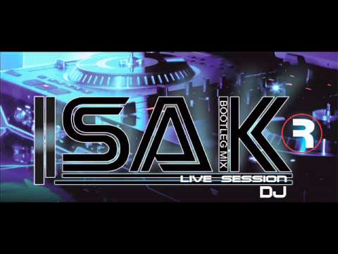 Dj Isak® - Welcome Bootleg Mix 2k14(Live Session Dj)