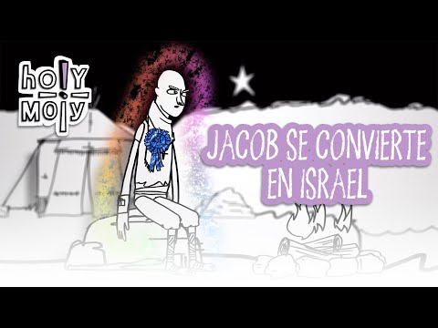 Holy Moly - Jacob Se Convierte En Israel