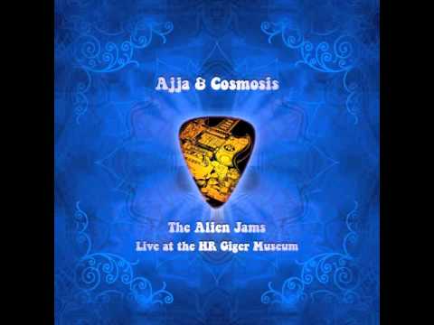 Ajja & Cosmosis - The Alien Jams (Full Version)