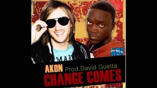 Akon - Change Comes (Prod. By David Guetta)