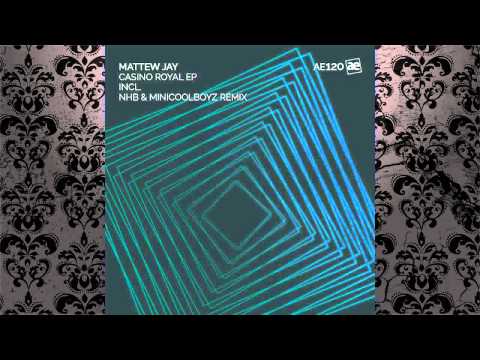 Mattew Jay - Casino Royal (NHB & MiniCoolBoyz Remix) [AUDIO ELITE]